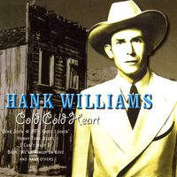 Hank Williams - Cold Cold Heart